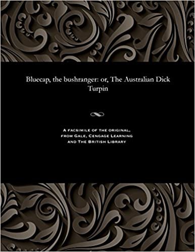 Bluecap, the bushranger: or, The Australian Dick Turpin indir