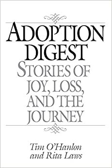 Adoption Digest: Stories of Joy, Loss and the Journey