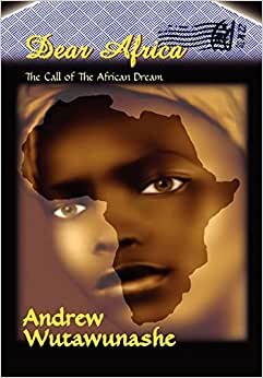 Dear Africa: The Call of the African Dream