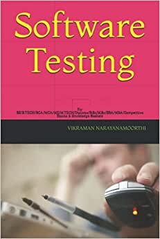 Software Testing: For BE/B.TECH/BCA/MCA/ME/M.TECH/Diploma/B.Sc/M.Sc/BBA/MBA/Competitive Exams & Knowledge Seekers