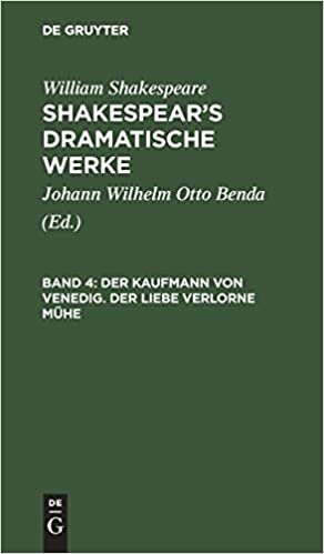 Der Kaufmann von Venedig. Der Liebe verlorne Mühe: Aus: [dramatische Werke] Shakespear's Dramatische Werke, Bd. 4 (William Shakespeare: Shakespear’s dramatische Werke): Band 4 indir