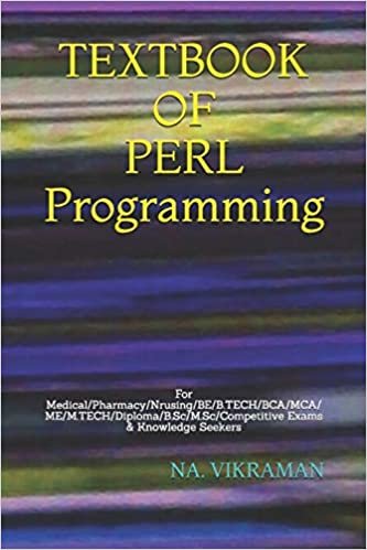 TEXTBOOK OF PERL Programming: For Medical/Pharmacy/Nrusing/BE/B.TECH/BCA/MCA/ME/M.TECH/Diploma/B.Sc/M.Sc/Competitive Exams & Knowledge Seekers (2020, Band 126) indir