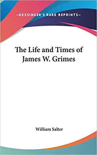 The Life and Times of James W. Grimes indir