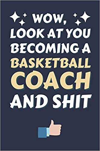Basketball Coach Gifts: Blank Lined Notebook Journal Diary Paper, a Funny and Appreciation Gift for Basketball Coach to Write in (Volume 3)