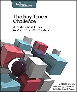 The Ray Tracer Challenge (Pragmatic Bookshelf)