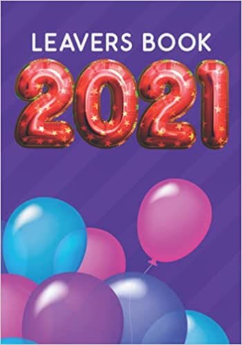 Leavers Book 2021 Year 6: Personalised Class Of 2021 Year 6 School Leavers Book To Record & Cherish Memories (Leaving Primary School Gifts)