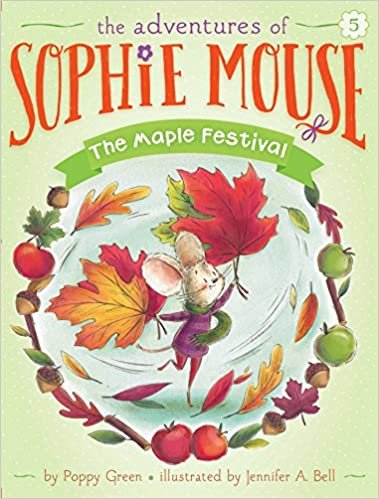 The Maple Festival (Adventures of Sophie Mouse)