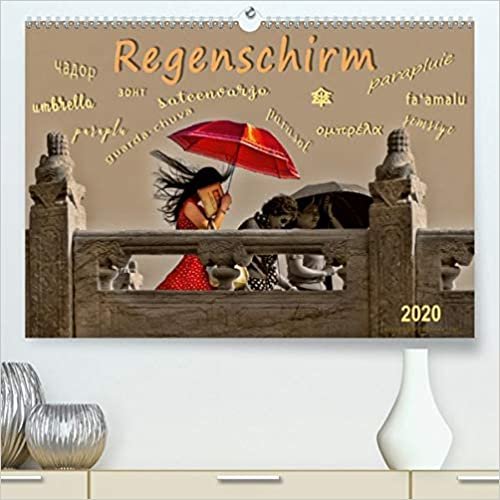 Regenschirm(Premium, hochwertiger DIN A2 Wandkalender 2020, Kunstdruck in Hochglanz): Nicht jeder hat einen, aber jeder hätte gern einen wenn es regnet. (Monatskalender, 14 Seiten )