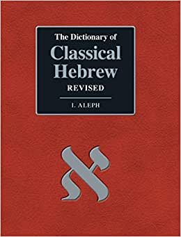 The Dictionary of Classical Hebrew. I. Aleph. Revised Edition (DCHR) indir
