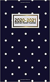 2020-2021 Monthly Pocket Planner: 2 Year Pocket Monthly Organizer & Calendar | Cute Two-Year (24 months) Agenda With Phone Book, Password Log and Notebook | Pretty Navy Blue & Polka Dot Print