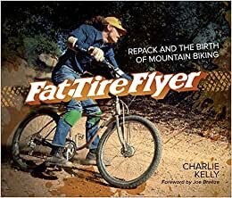 Fat Tire Flyer: Repack and the Birth of Mountain Biking indir