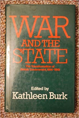 War and the State: Transformation of British Government, 1914-19
