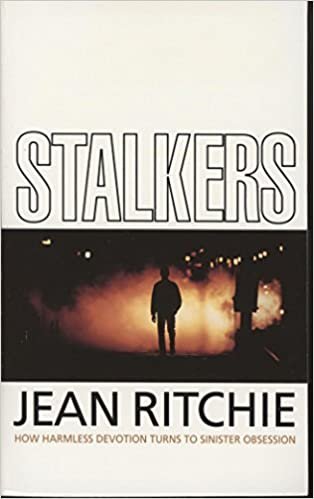 Stalkers: How Harmless Devotion Turns to Sinister Obsession