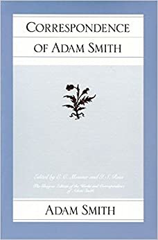 Correspondence of Adam Smith (Glasgow Edition of the Works and Correspondence of Adam Smith)