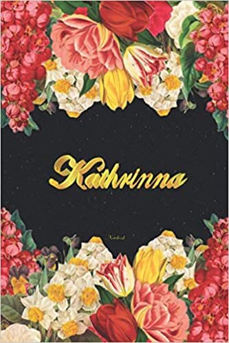 Kathrinna Notebook: Lined Notebook / Journal with Personalized Name, & Monogram initial K on the Back Cover, Floral cover, Gift for Girls & Women