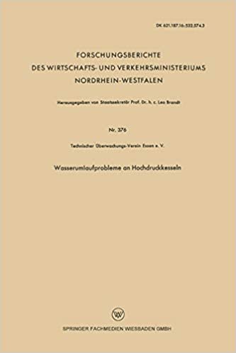 Wasserumlaufprobleme an Hochdruckkesseln (Forschungsberichte des Wirtschafts- und Verkehrsministeriums Nordrhein-Westfalen)