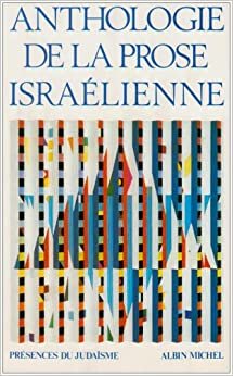 Anthologie de La Prose Israelienne (Collections Spiritualites): 6000525