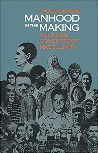 Manhood in the Making: Cultural Concepts of Masculinity