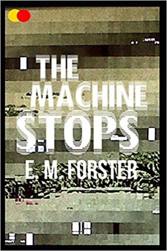 The Machine Stops: Annotated