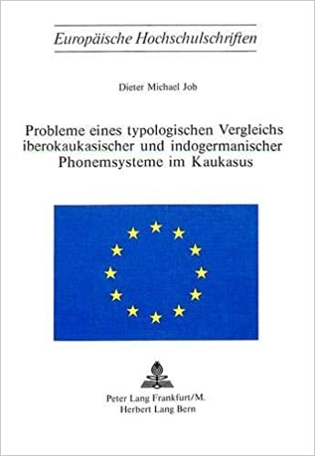 Probleme eines typologischen Vergleichs iberokaukasischer und indogermanischer Phonemsysteme im Kaukasus (Europäische Hochschulschriften / European ... Linguistics / Série 21: Linguistique, Band 2) indir