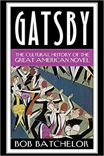 Gatsby: The Cultural History of the Great American Novel (Contemporary American Literature)