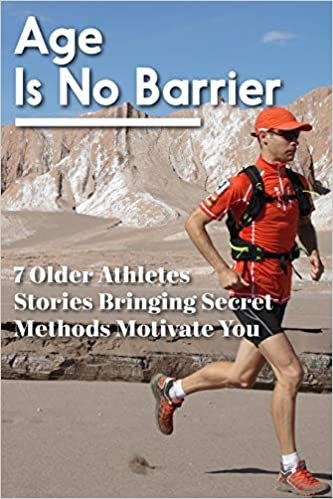 Age Is No Barrier 7 Older Athletes Stories Bringing Secret Methods Motivate You: Muscle Soreness In Older Athletes