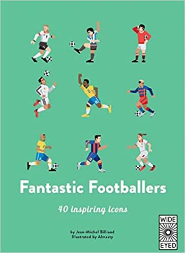 Peoplepedia: Fantastic Footballers: Meet 40 game changers (40 Inspiring Icons)