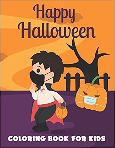 Happy Halloween Coloring Book for Kids: A Cute Collection of Spooky Halloween Theme Coloring Sheets Filled with 50 Pages of Trick or treat, Dracula, Boo and Various character with Pumpkin on cover. indir