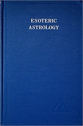 Esoteric Psychology Vol II: Esoteric Astrology Vol 3