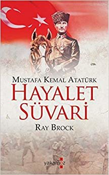 HAYALET SÜVARİ MUSTAFA KEMAL ATATÜRK