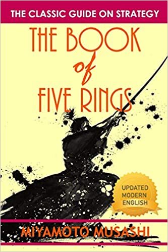 The Book of Five Rings: The Definitive Translations of The Book of Five Rings By Miyamoto Musashi - Japan's Greatest Samurai