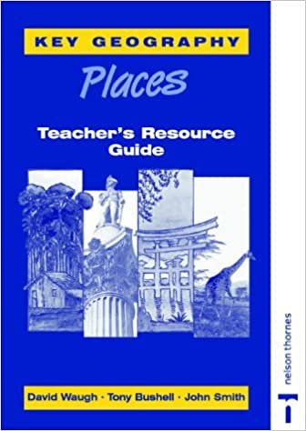Key Geography: Places: Places Teacher's Resource Guide