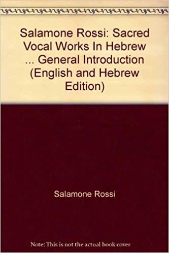 CMM 100 Salamone Rossi (C. 1570-C. 1628), Complete Works, Edited by Don Harrán in 13 Volumes. Part III: Sacred Vocal Works in Hebrew: Vol. 13a: The ... Introduction (Corpus Mensurabilis Musicae)