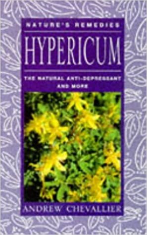 Hypericum: The Natural Anti-depressant and More (Nature's remedies) indir