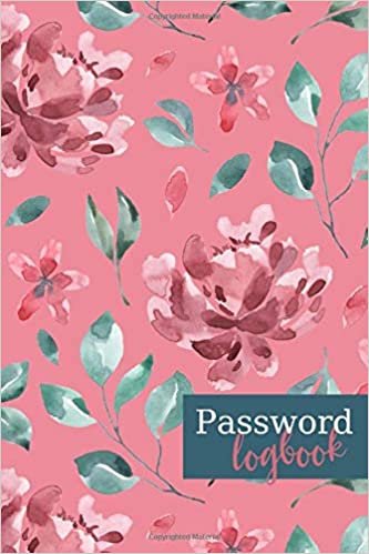 password logbook: with Alphabetical Tabs and soft flower pattern on inside pages / A Notebook for to note your password, email address, log in / usernames and website names