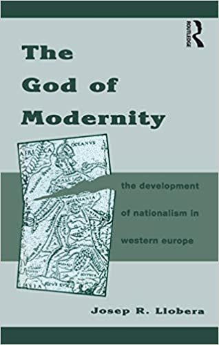 The God of Modernity: The Development of Nationalism in Western Europe (Berg European Studies Series)