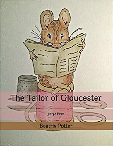 The Tailor of Gloucester: Large Print