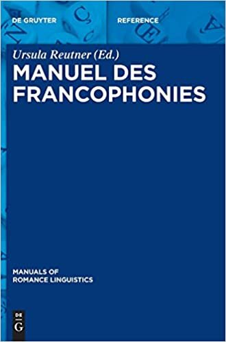 Manuel des francophonies (Manuals of Romance Linguistics, Band 22)
