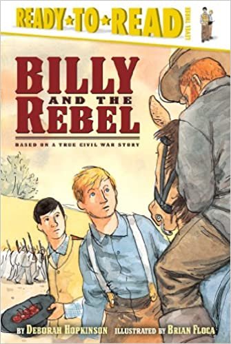 Billy and the Rebel: Based on a True Civil War Story (Ready-to-Reads)