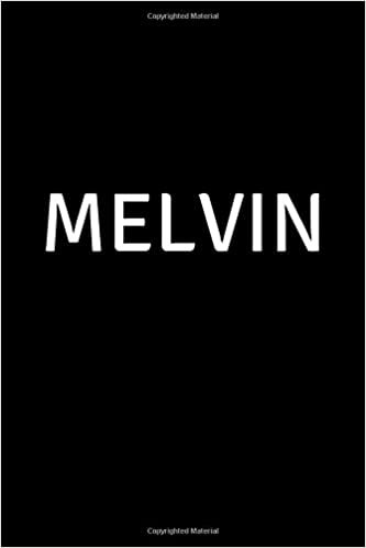 Melvin: Personalized Notebook - Simple Gift for Man/Boyfriend/Boss named Melvin Journal Diary (110 Pages, Blank, Lined 6 x 9 inches) (Names, Band 1420)