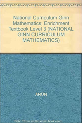 National Curriculum Ginn Mathematics : 3: Enrichment Textbook (NATIONAL GINN CURRICULUM MATHEMATICS): Enrichment Textbook Level 3