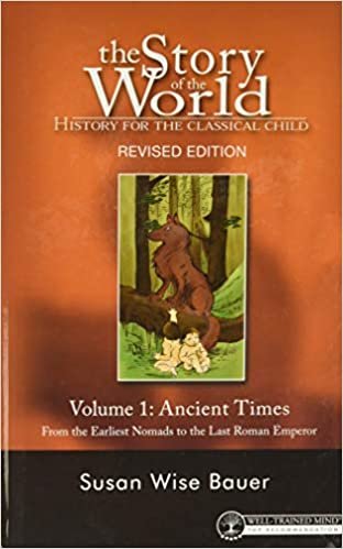 Story of the World, Vol. 1: History for the Classical Child: Ancient Times: Ancient Times v. 1
