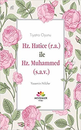 Hz.Hatice (R.A) İle Hz.Muhammed (S.A.V)