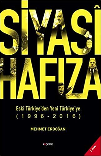 Siyasi Hafıza: Eski Türkiye'den Yeni Türkiye'ye (1996-2016)