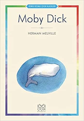 Renkli Resimli Çocuk Klasikleri-Moby Dick