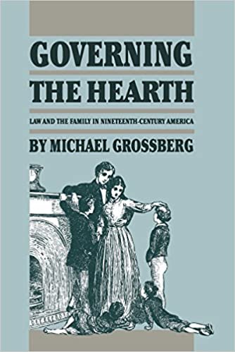 Governing the Hearth: Law and the Family in Nineteenth-Century America (Studies in Legal History)