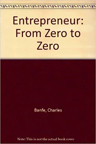 Entrepreneur: From Zero to Hero : How to Be a Blockbuster Entrepreneur: From Zero to Zero indir
