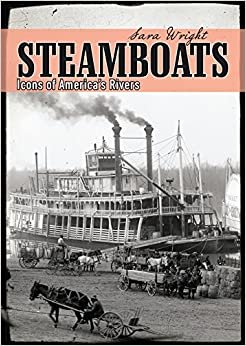 Steamboats: Icons of America’s Rivers (Shire Library USA)