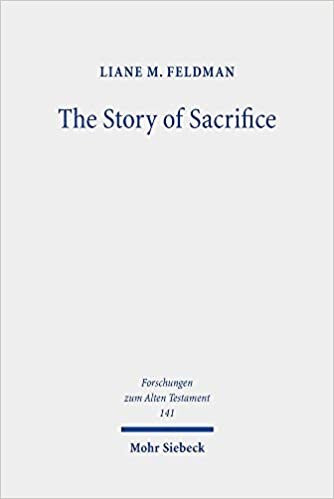 The Story of Sacrifice: Ritual and Narrative in the Priestly Source (Forschungen zum Alten Testament): 141