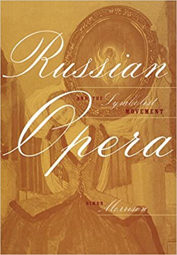 Russian Opera and the Symbolist Movement: 2